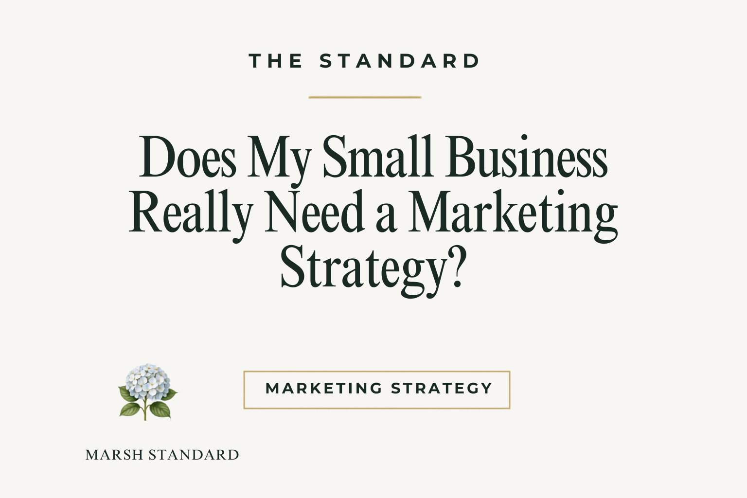 Does My Small Business Really Need a Marketing Strategy?