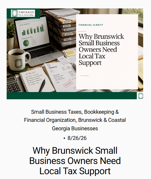 A desk with tax documents, a calculator, a notebook, and a coffee mug featuring Emerald Tax & Accounting branding. A laptop screen shows a bar graph. There are stacked folders labeled 'Filing,' 'Taxes,' and 'Invoices.' The main text reads, 'Why Brunswick Small Business Owners Need Local Tax Support.' Additional text mentions small business taxes, bookkeeping, financial organization for Brunswick and Coastal Georgia businesses, and the date 8/26/26.