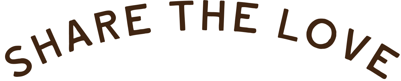 Graphic with the phrase "Share the Love" in brown text on a black background.