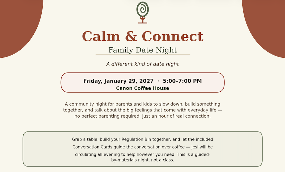 Flyer for 'Calm & Connect' Family Date Night event at Canon Coffee House on January 29, 2027, from 5:00 to 7:00 PM. The flyer emphasizes a relaxed community night for parents and kids to connect and build together, featuring conversation cards and regulation bins.