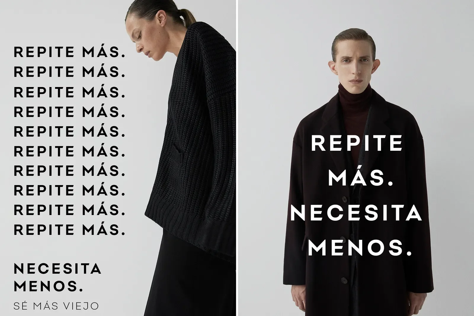 Una imagen dividida en dos partes con modelos y texto en español. La izquierda muestra una mujer con su rostro en perfil, vestida con ropa negra y texto que dice 'Repite más' repetido varias veces y 'Necesita menos'. La derecha muestra un hombre mira