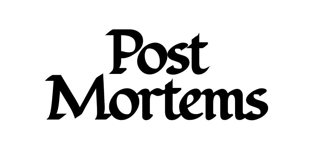 Post Mortems