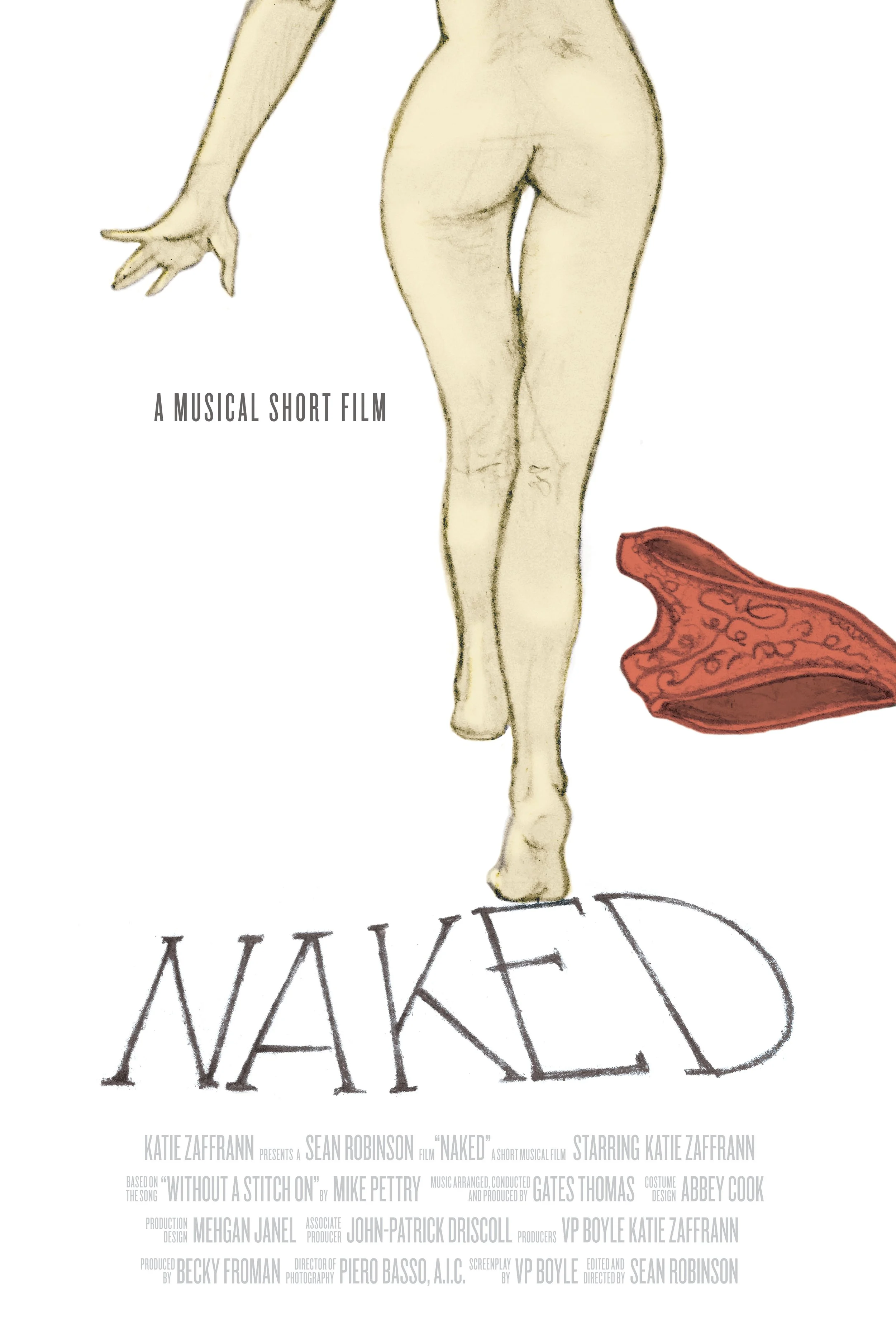 Close-up of a poster for the short musical film "Naked" starring Katie Zaffrann. The poster features a drawing of a woman's naked lower half, with red underpants flying behind her, and the film's title is written at the bottom.