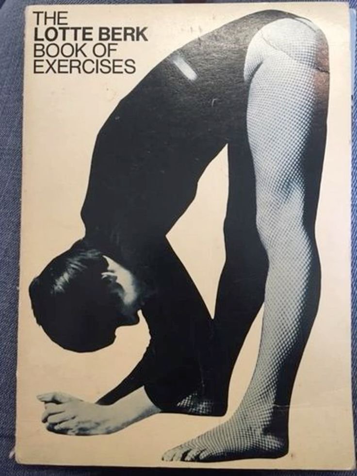 Cover of the book titled "The Lotte Berk Book of Exercises" featuring a black and white photo of a woman in a yoga pose with her body bent forward and hands on the ground.