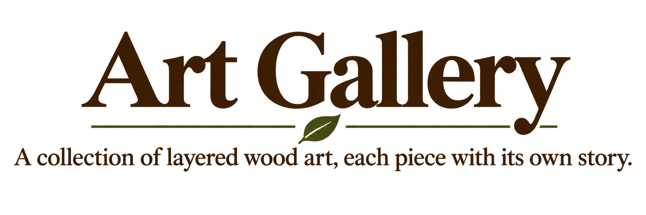 Art Gallery — A collection of layered wood art, each piece with its own story.