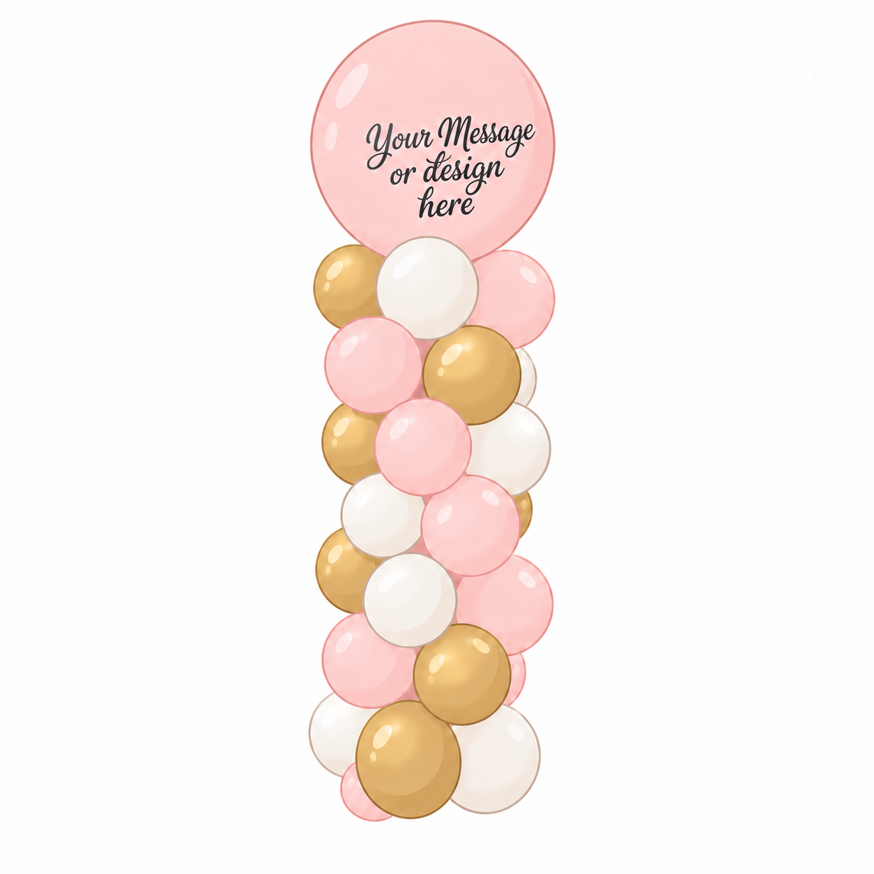 Pink, gold, and white balloon column with a large pink custom message balloon reading “Your Message or design here.”