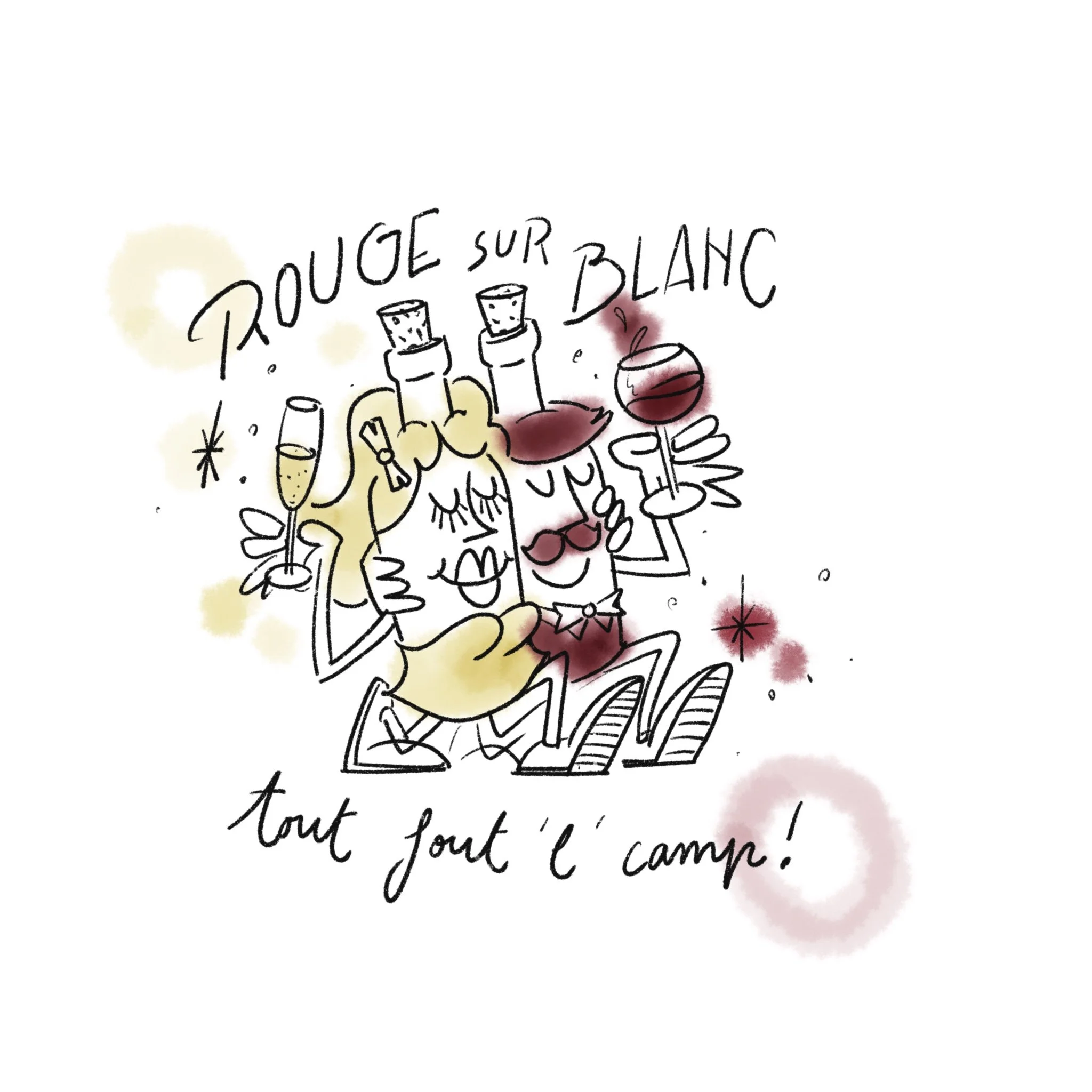 Hand-drawn cartoon illustration of two wine bottles, one white one red. They are drinking wine and you can read "Rouge sur Blanc tout fout l'camp!" 