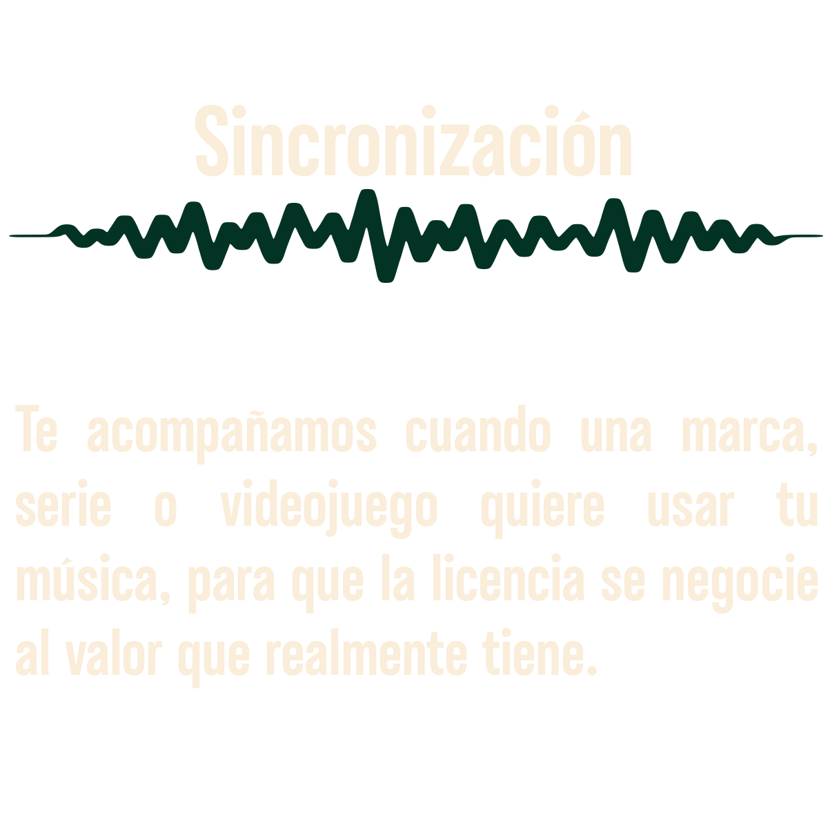 Texto en español que dice 'Sincronización' con una onda de sonido debajo y una descripción que indica que se acompaña cuando una marca, serie o videojuego usa tu música, para que la licencia se negocie al valor que realmente tiene.