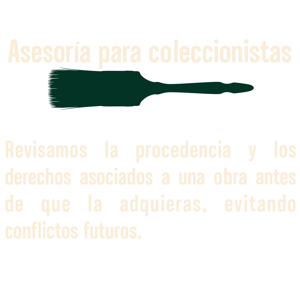Texto en español sobre asesoría para coleccionistas con imagen de brocha.