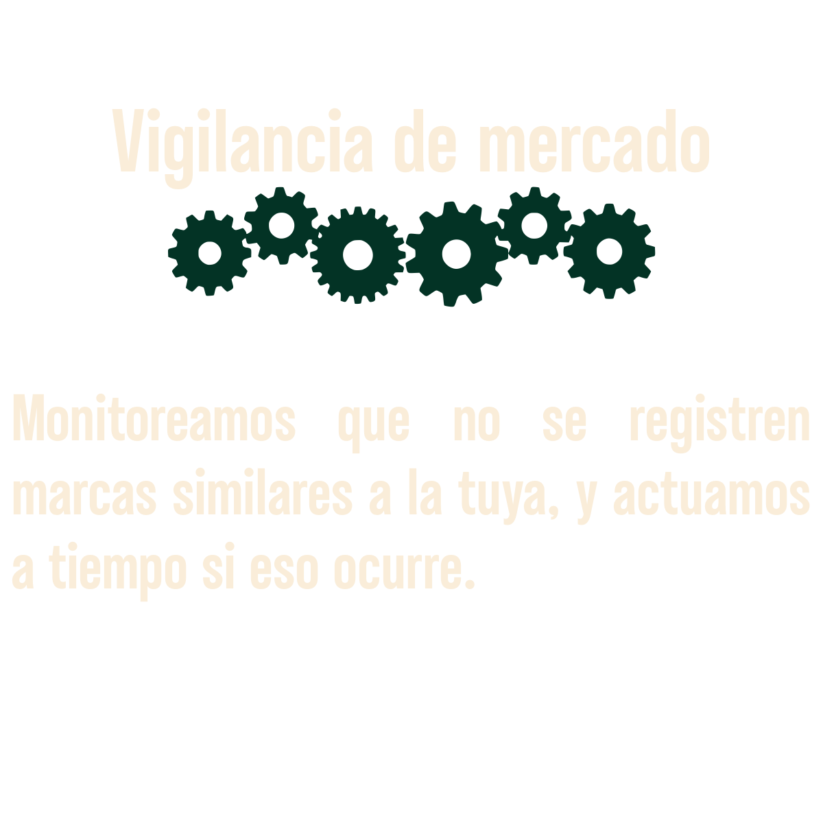 Aviso de vigilancia de mercado con engranajes y texto en español que dice: 'Vigilancia de mercado. Monitoreamos que no se registren marcas similares a la tuya, y actuamos a tiempo si eso ocurre.'