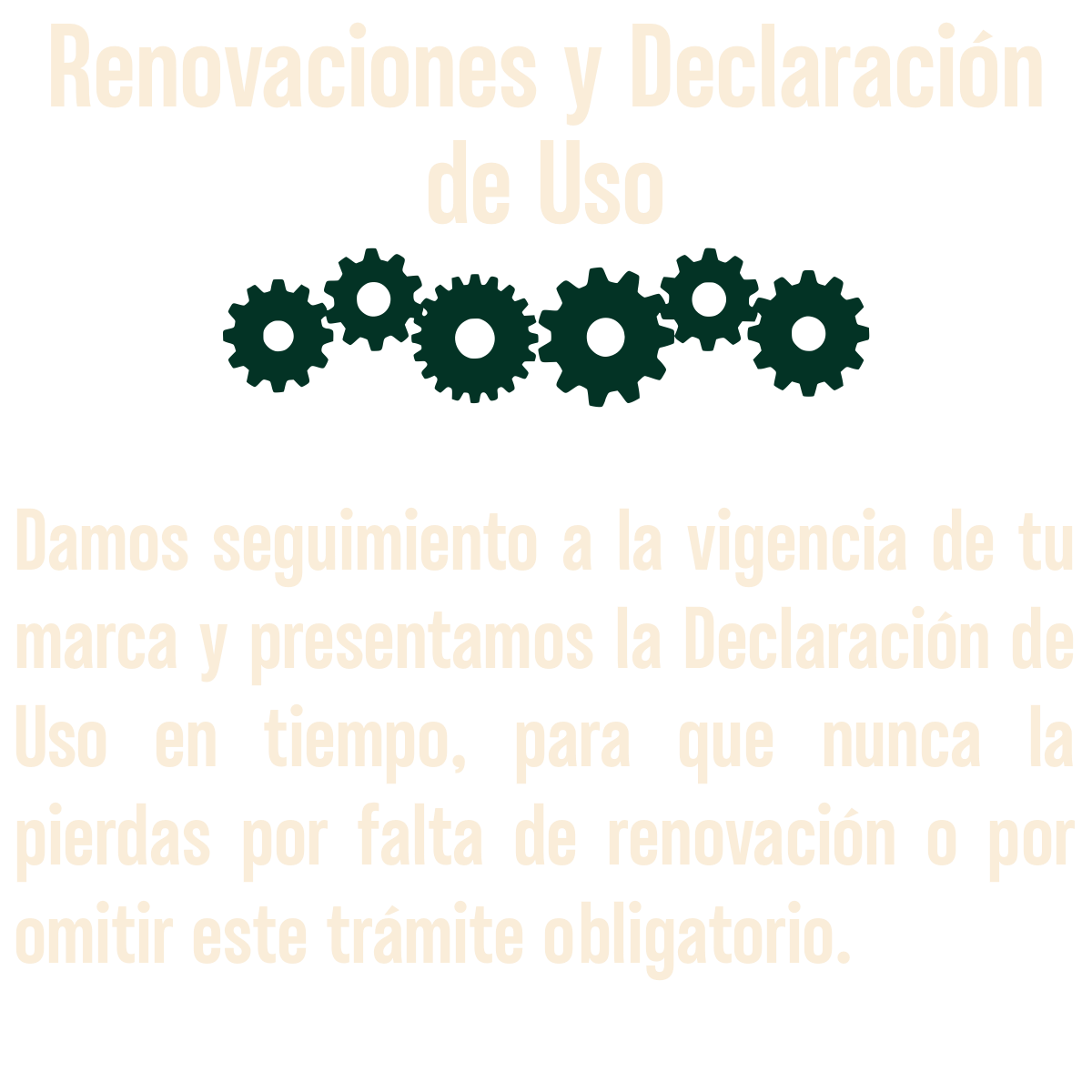 Póliza de renovación y declaración de uso con iconos de engranajes y texto en español que explica el proceso de seguimiento y presentación de la declaración de uso para mantener la vigencia de la marca.