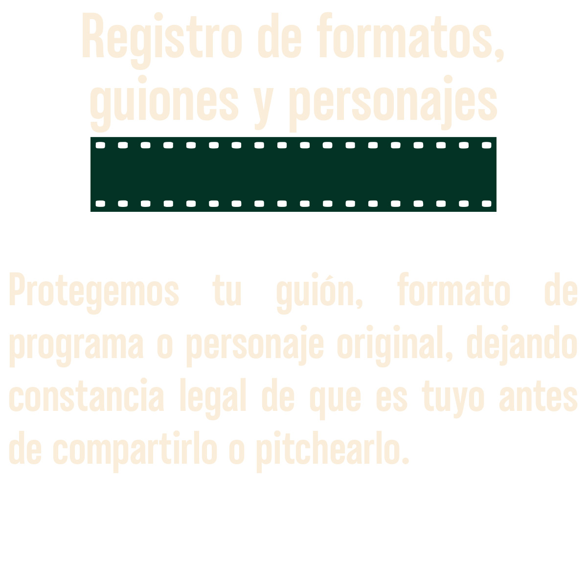 Registros de formatos, guiones y personajes, con instrucciones sobre protección de guiones y formatos de programas o personajes originales.