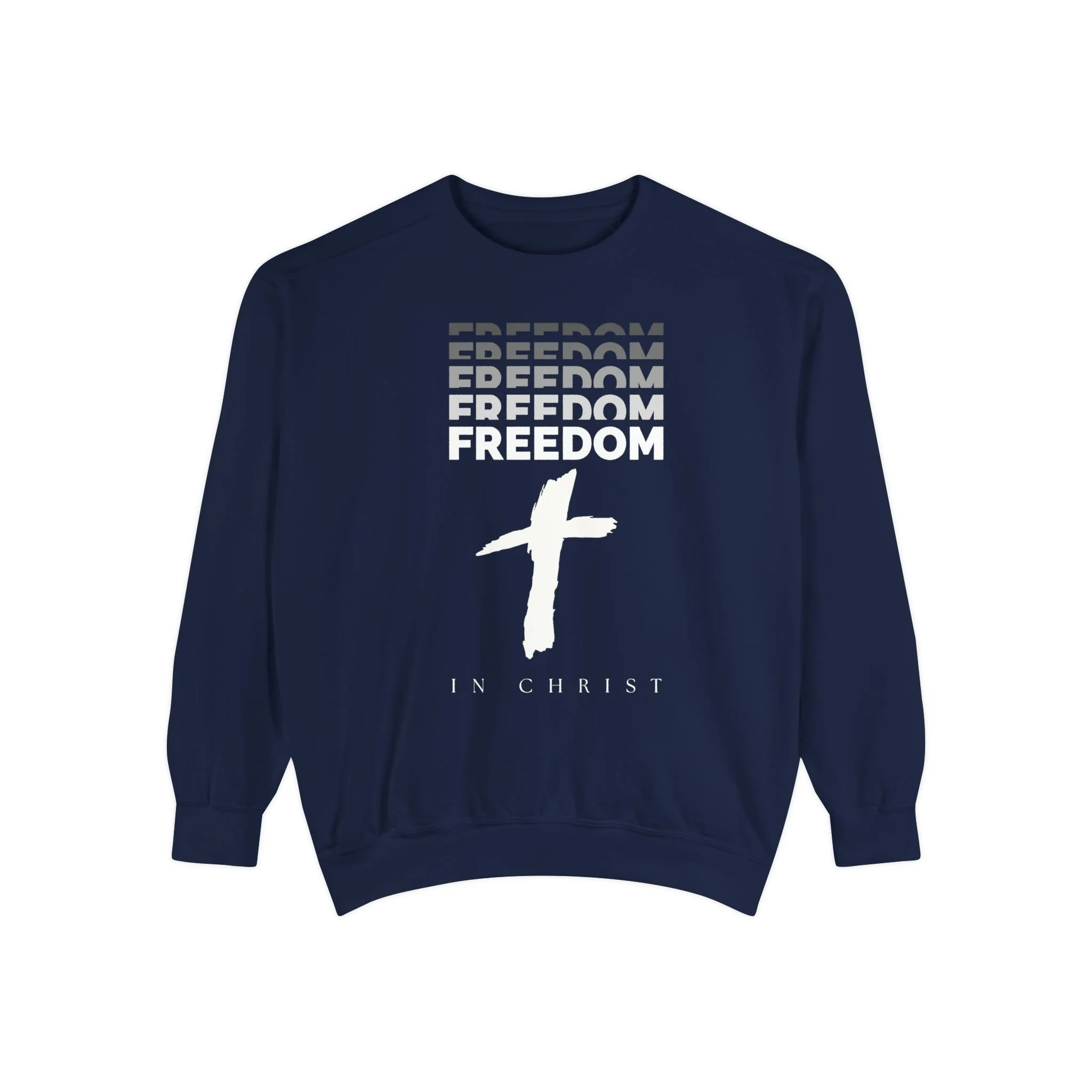 Freedom in Christ Sweatshirt — John 8:36 Christian Pullover