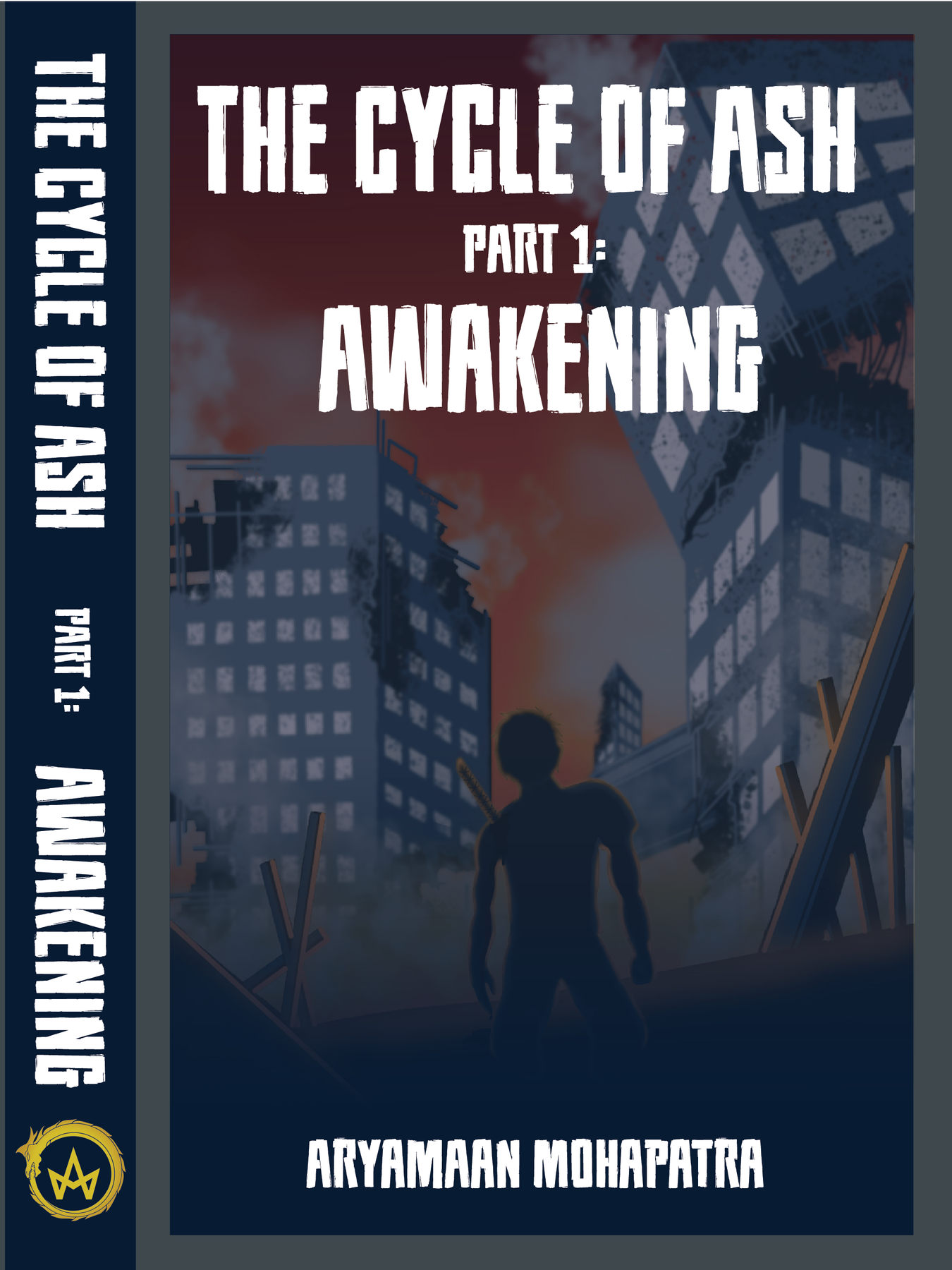 The Cycle of Ash- Part 1: Awakening