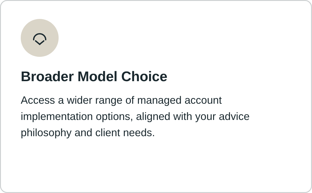 Text from a website or presentation slide discussing broader model choice, mentioning access to a wider range of managed account implementation options aligned with advice philosophy and client needs.