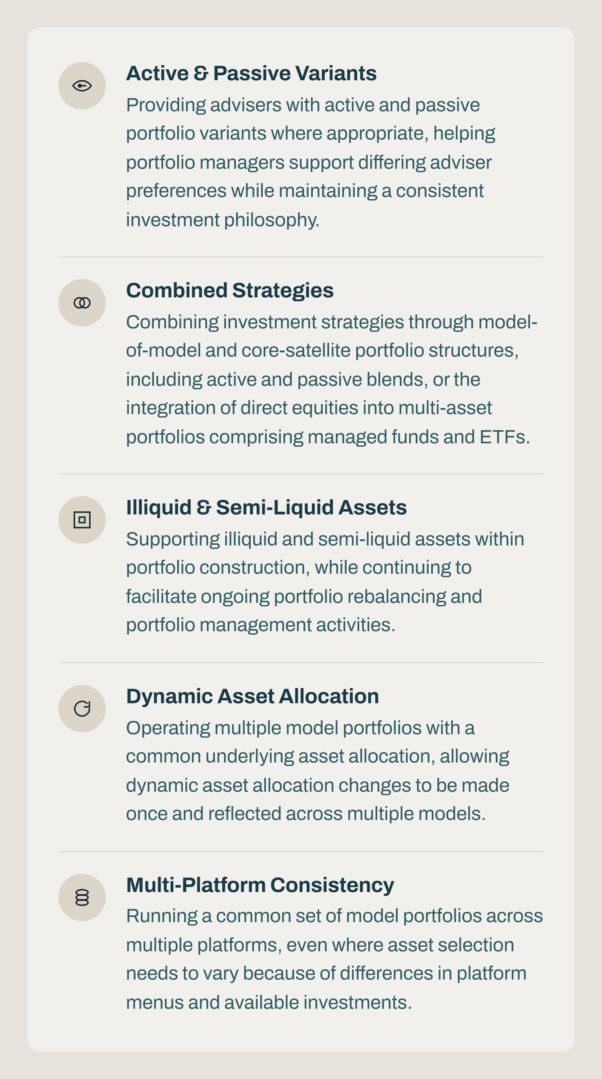 A list of investment management strategies including active and passive variants, combined strategies, illiquid and semi-liquid assets, dynamic asset allocation, and multi-platform consistency.