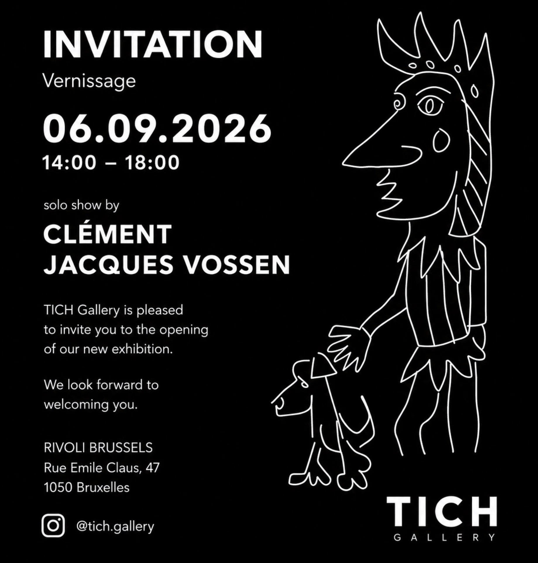 Invitation à l'inauguration avec une illustration stylisée d'un lion en ligne continue, détails en blanc sur fond noir, affichant la date 06.09.2026, de 14h00 à 18h00, pour une exposition solo de Clément Jacques Vossen à TICH Gallery, Brussels.