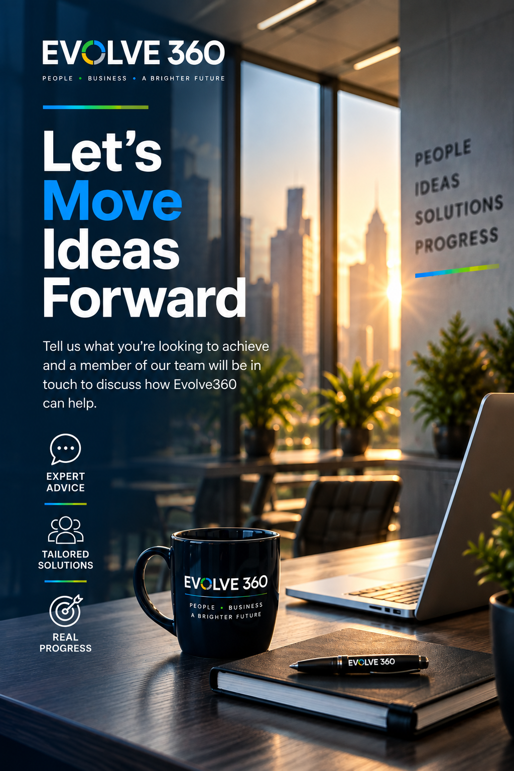 A promotional poster for Evolve 360 featuring a modern office background with large windows, a city skyline, and a sunset. The poster includes text encouraging movement of ideas forward, with icons for expert advice, tailored solutions, and real progress. The desk in the foreground has a black Evolve 360 mug, a notebook, and a pen, with potted plants and a laptop nearby.