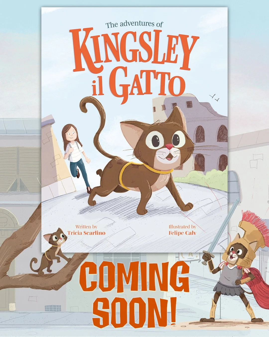 Cover of a children's book titled 'The adventures of Kingsley il Gatto' with an illustration of a big brown cat wearing a harness, a girl walking behind, a small cat on a branch, and a lion with a mane holding a sword, with a building and trees in the background. The text 'Coming Soon!' is at the bottom.