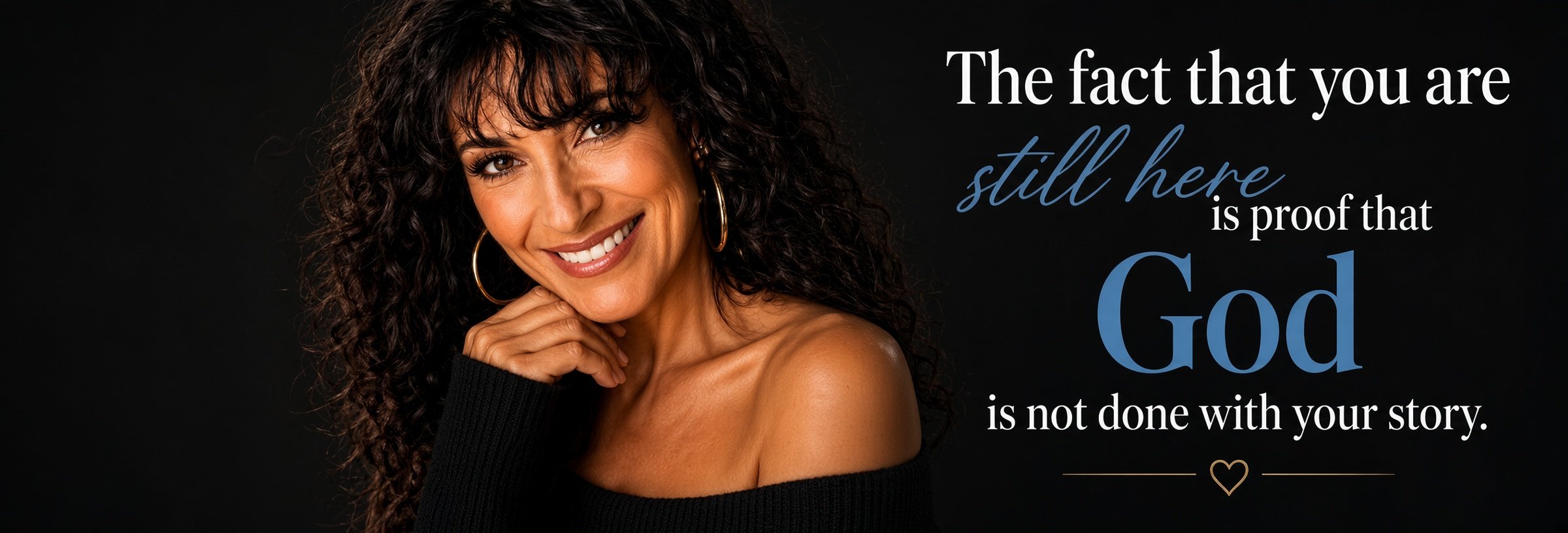 A woman with curly dark hair smiling and wearing a black off-shoulder top and hoop earrings, with a quote about faith and resilience over a black background.