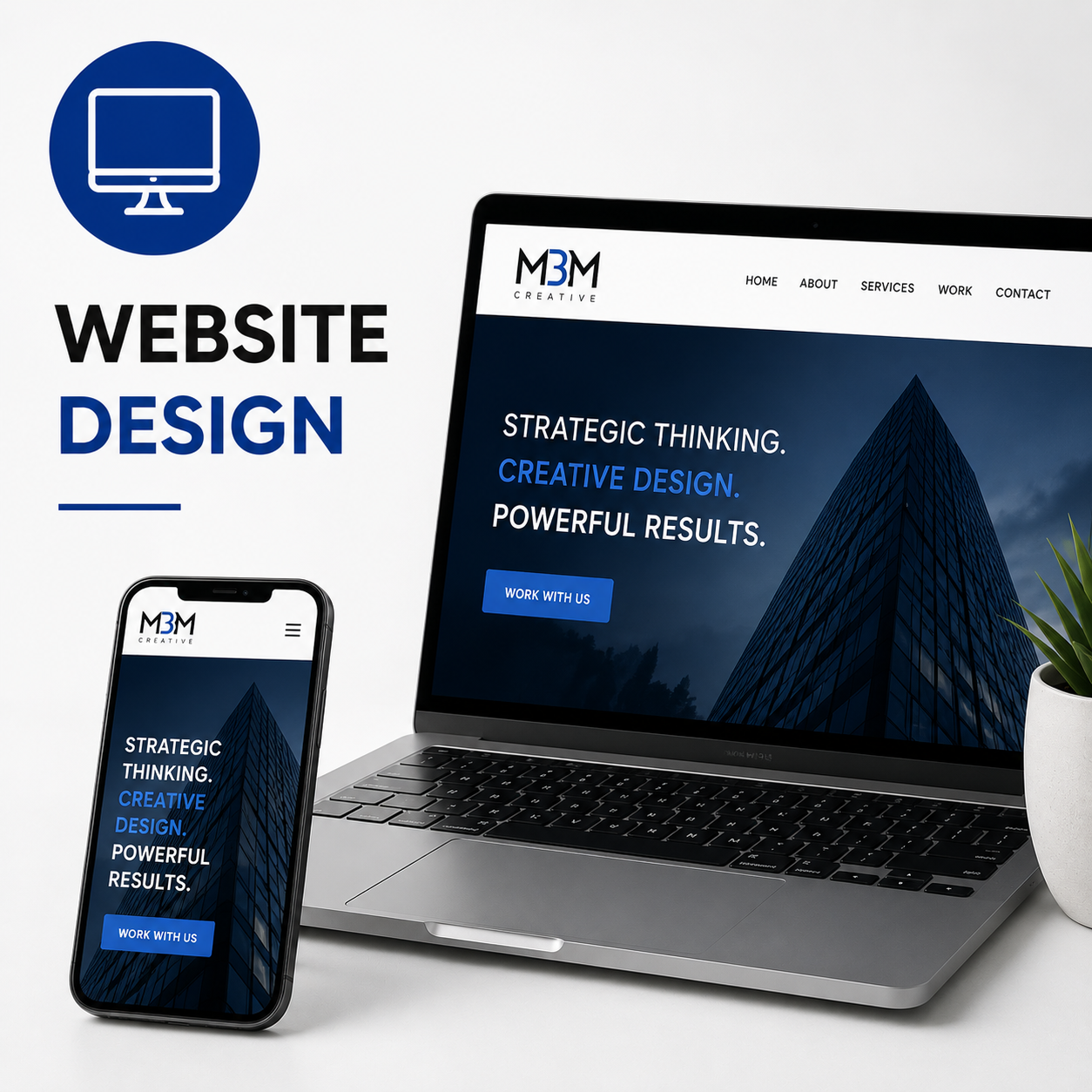 A digital marketing concept featuring a laptop and smartphone displaying a website for MBM Creative, emphasizing strategic thinking, creative design, and powerful results, with the text 'Website Design' and a blue icon of a computer monitor.