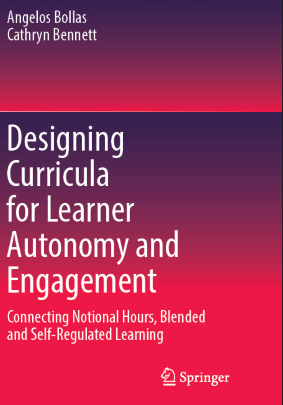 Book cover titled 'Designing Curricula for Learner Autonomy and Engagement' by Angelos Bollas and Cathryn Bennett, published by Springer.