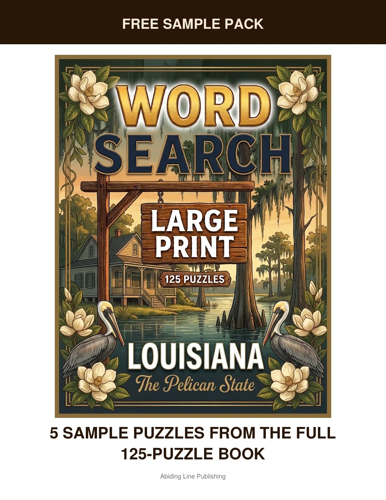 Louisiana
Through the Pelican State: five real puzzles from that world are yours free in this sample pack, pulled straight from the pages of the full book. Printed large and clear, just like every puzzle in the full book, so you know exactly what you