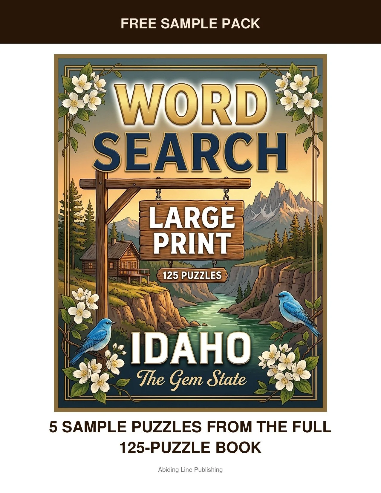 Idaho
Through the Gem State: five real puzzles from that world are yours free in this sample pack, pulled straight from the pages of the full book. It's the same large-print, easy-on-the-eyes format used in the full book — no surprises, just a fair l