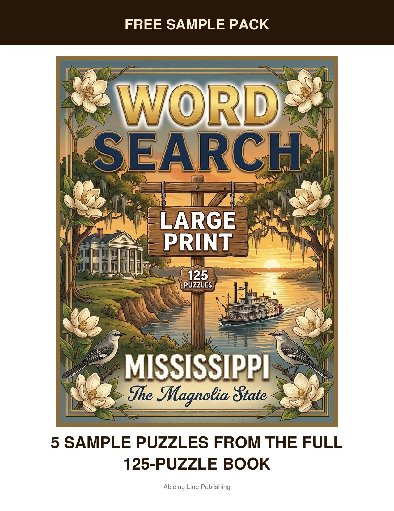 Mississippi
Across the Magnolia State: five real puzzles from that world are yours free in this sample pack, pulled straight from the pages of the full book. It's the same large-print, easy-on-the-eyes format used in the full book — no surprises, jus