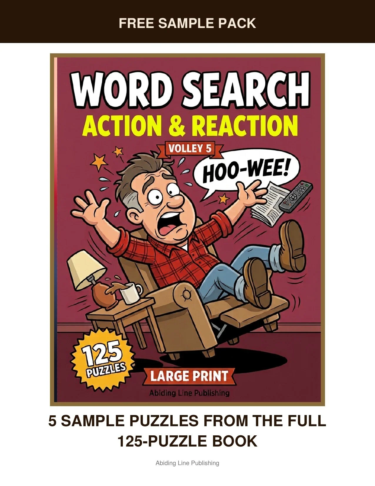 Action & Reaction — Volley 5
Take it for a spin first — this free sample pack pulls five real puzzles straight from the pages, inspired by one recliner, one hoo-wee, so you know just what you're getting. The type is large and the layout is uncluttere