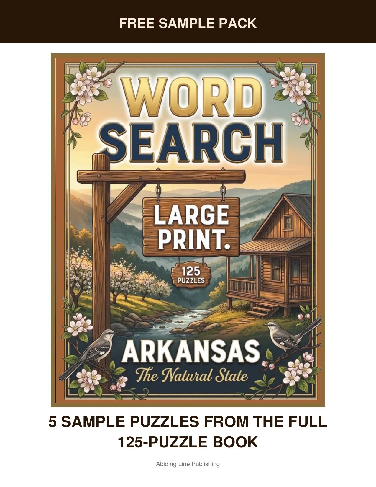 Arkansas
Curious what's inside? This free sample pack hands you five real puzzles inspired by dogwood blooms, front-porch evenings, and easy afternoons, taken straight from the pages of the full book. It's the same large-print, easy-on-the-eyes forma