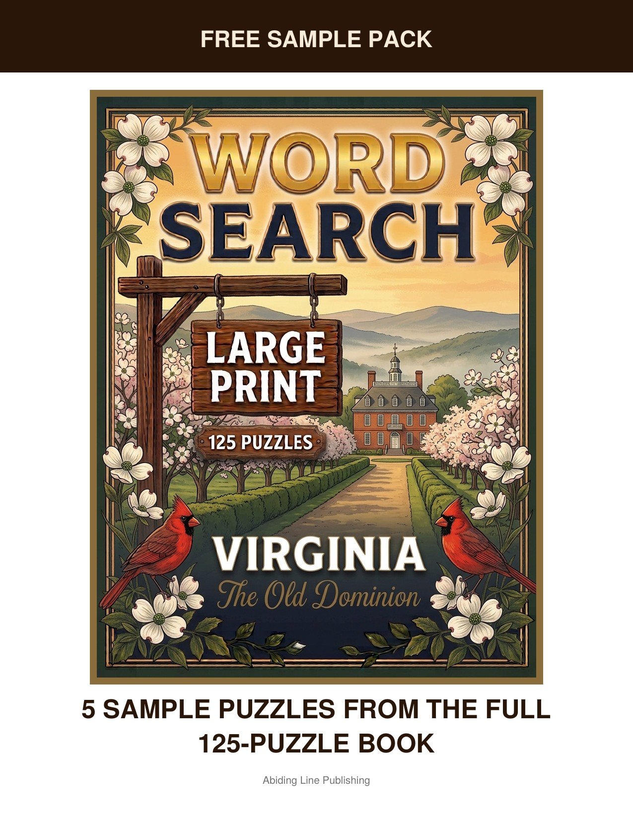 Virginia
Curious what's inside? This free sample pack hands you five real puzzles inspired by Blue Ridge Mountains, historic countryside, and coastal shores, taken straight from the pages of the full book. Printed large and clear, just like every puz