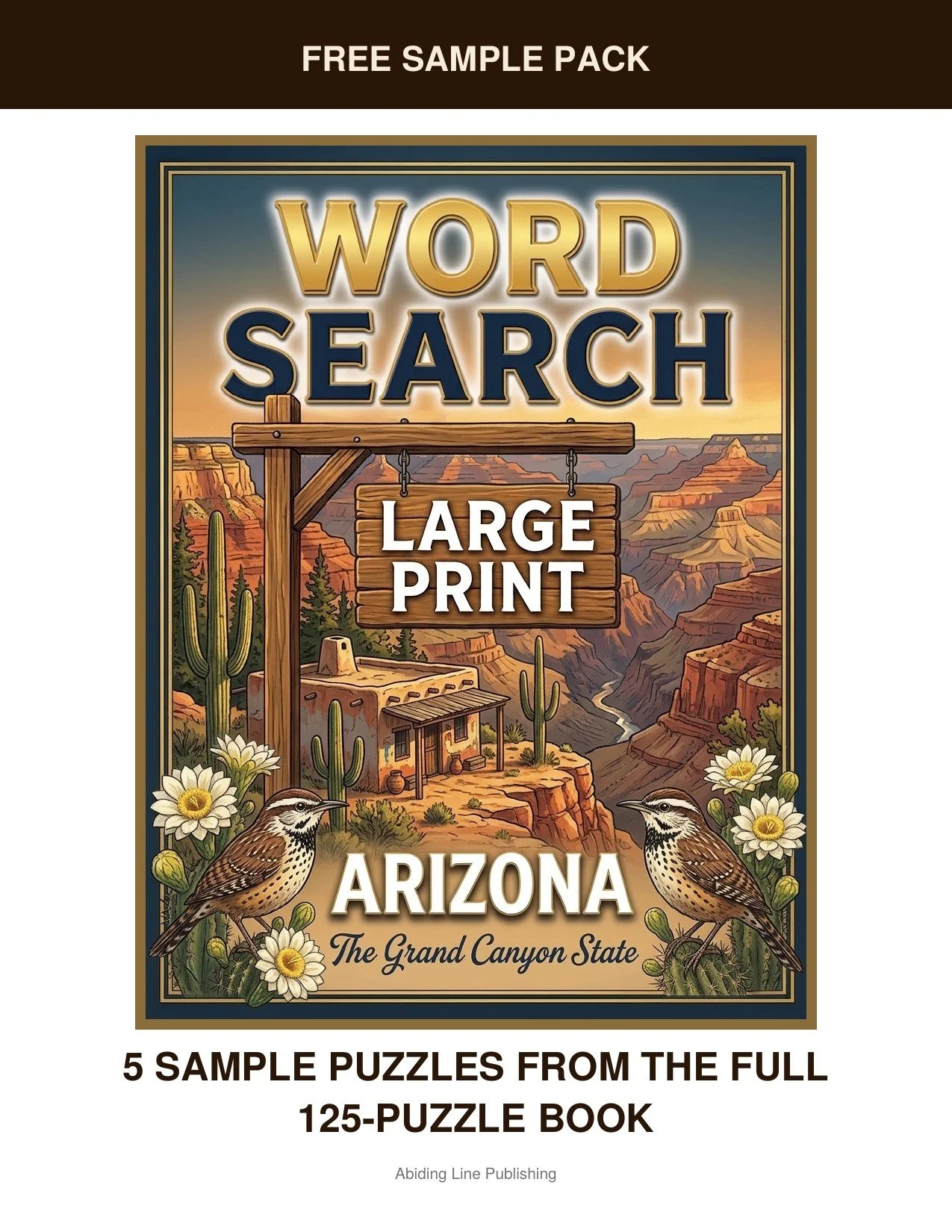 Arizona
Desert canyons, saguaro cacti, and open sky. That's the world waiting inside this free sample pack — five real puzzles pulled straight from the pages of the full book. The type is large and the layout is uncluttered, the same large-print stan