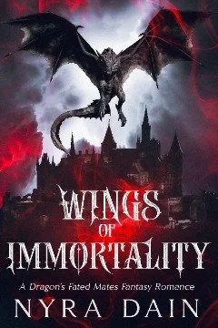 Wings of Immortality by Nyra Dain, a dragon fantasy romance featuring a powerful black dragon flying above a dark gothic castle under a stormy red-and-gray sky.