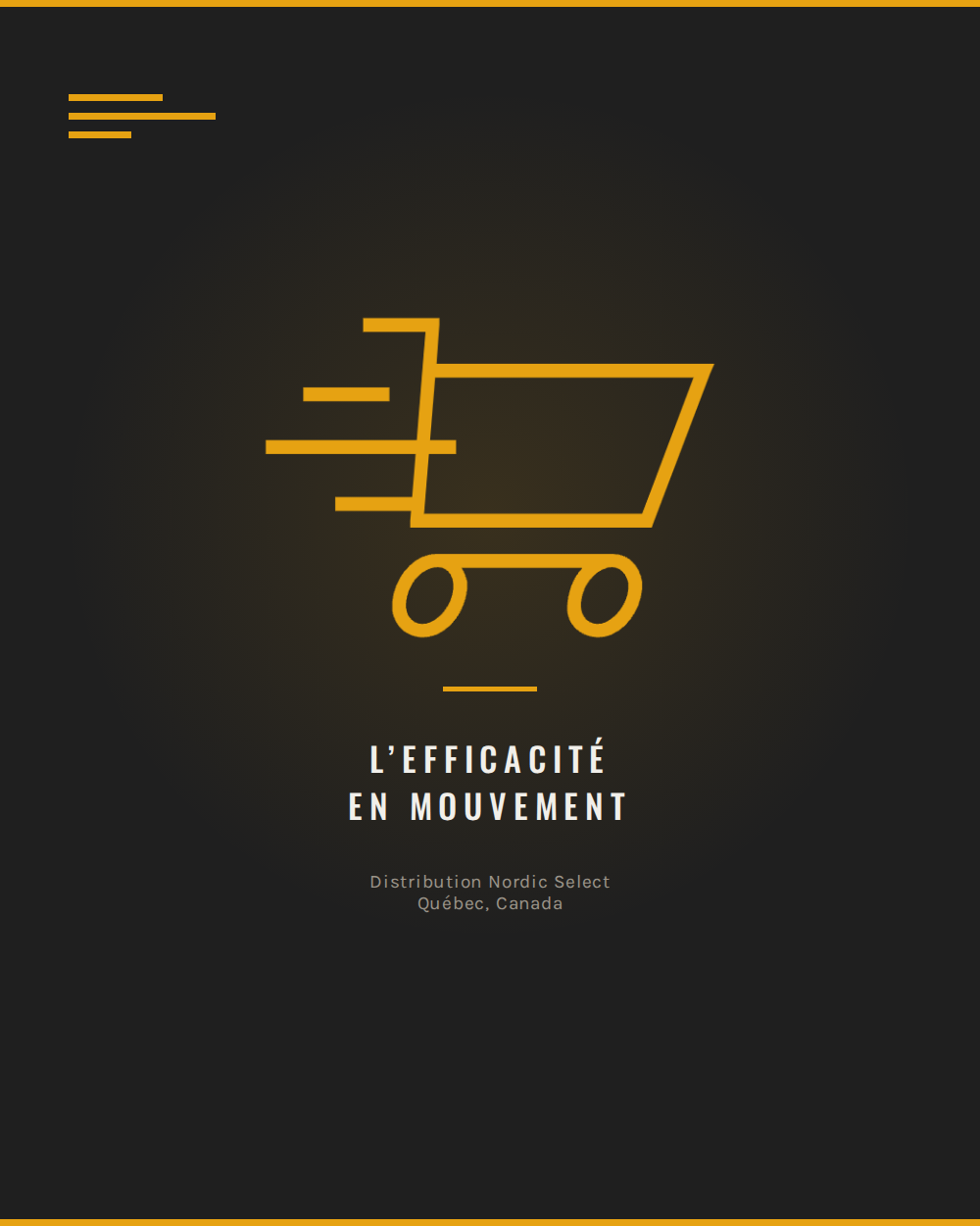 Une illustration minimaliste d'un chariot de shopping en ligne stylisé en lignes jaunes sur un fond noir, avec le texte 'L'efficacité en mouvement' et des détails sur la distribution nordique au Québec, Canada.