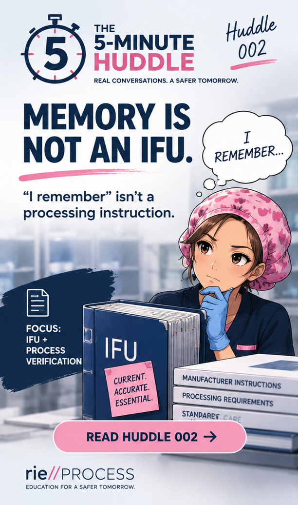An educational poster about Huddle 002, focusing on the importance of memory verification for IFU compliance, with a young woman in scrubs thinking. The poster emphasizes that memory is not an IFU, and highlights process focus, including current, accurate, essential data, with a call to action to read Huddle 002.