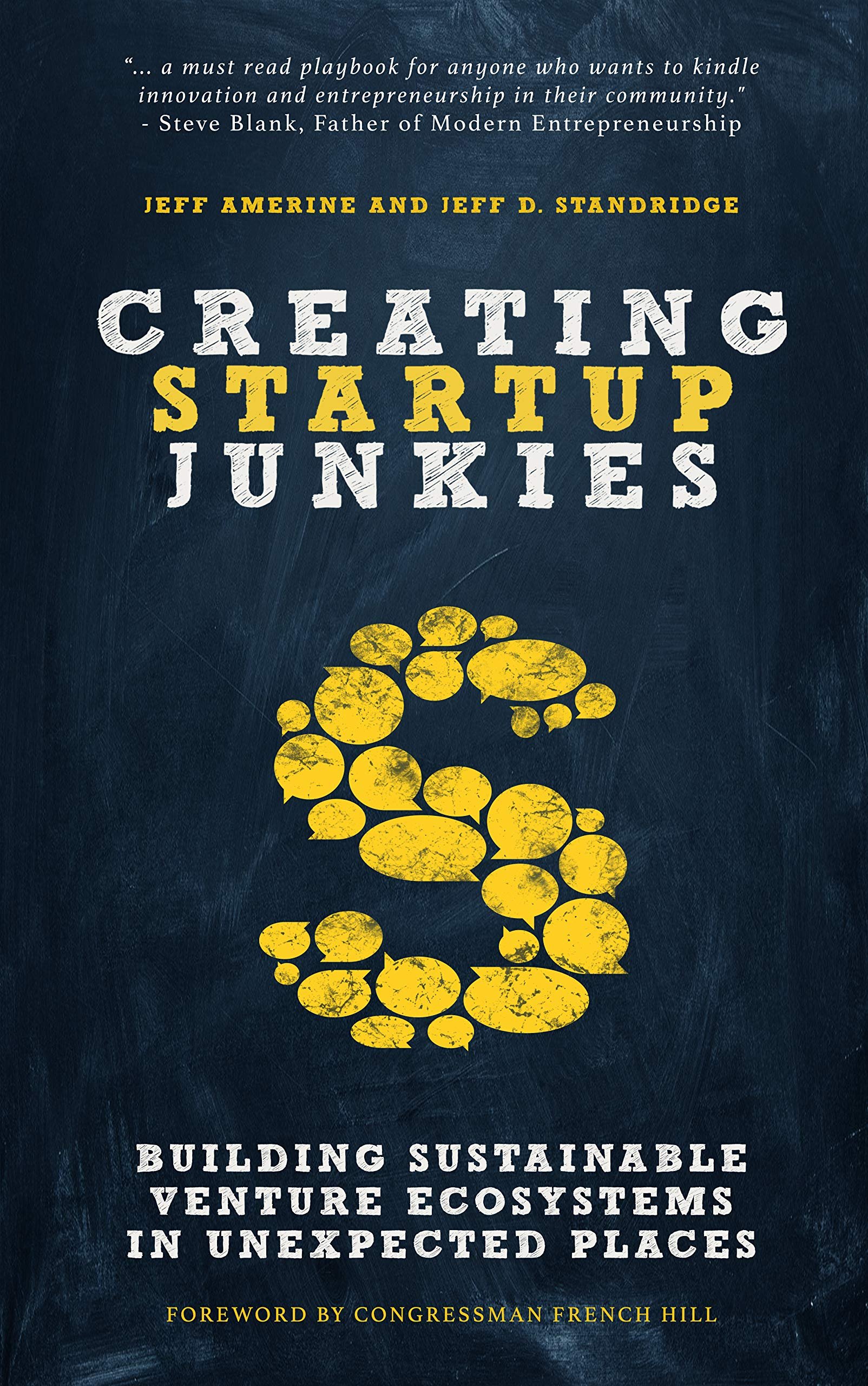 Book cover titled 'Creating Startup Junkies: Building Sustainable Venture Ecosystems in Unexpected Places' with a dark chalkboard background, a yellow dollar sign symbol made of speech bubbles, and an endorsement quote from Steve Blank.