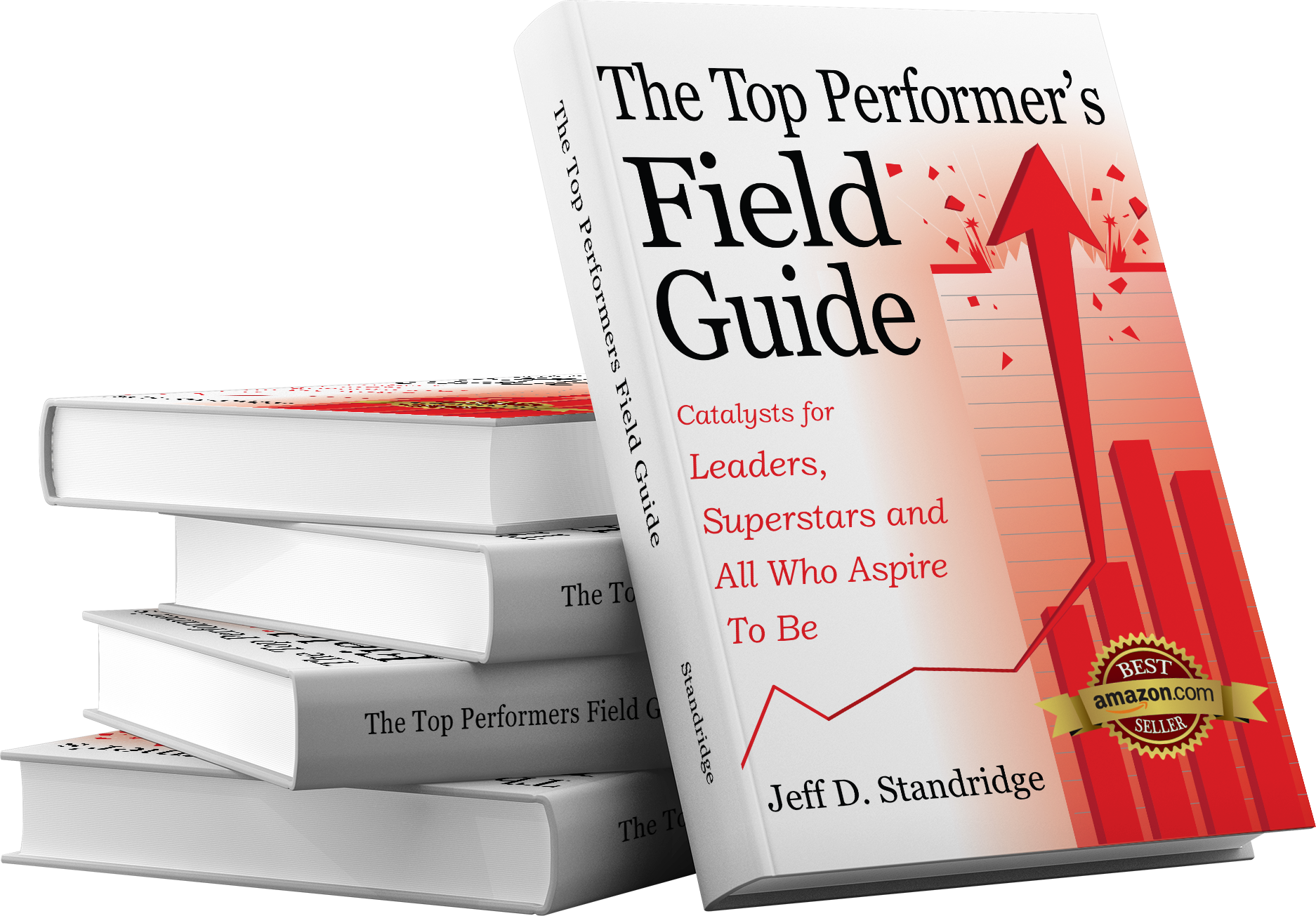 Stack of books with the top one titled "The Top Performer's Field Guide" by Jeff D. Standridge, featuring a red upward arrow, bar chart, and a gold seal indicating it is an Amazon best seller.