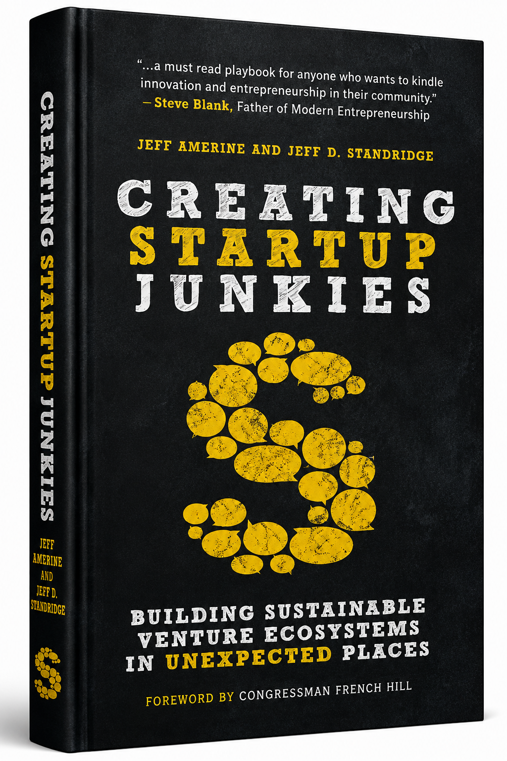 Book cover titled 'Creating Startup Junkies' by Jeff Amerine and Jeff D. Standridge, with a description of building sustainable venture ecosystems in unexpected places, featuring a large yellow dollar sign.