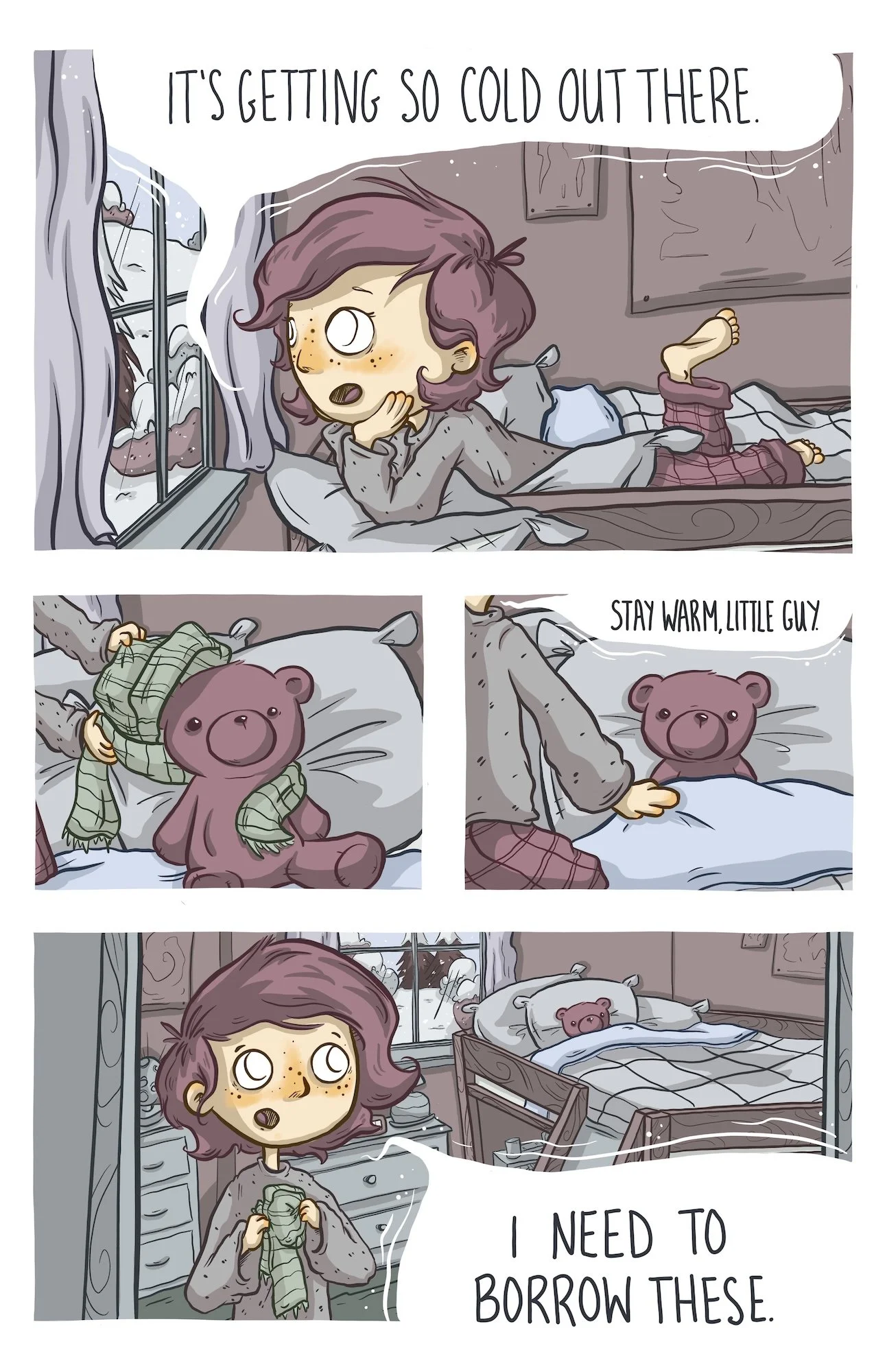 A girl with purple hair in pajamas is lying on her bed, looking out the window at a snowstorm outside. She looks cold and is rubbing her chin. There is a teddy bear on the bed wearing a scarf. The girl is saying, 'It's getting so cold out there.' In 