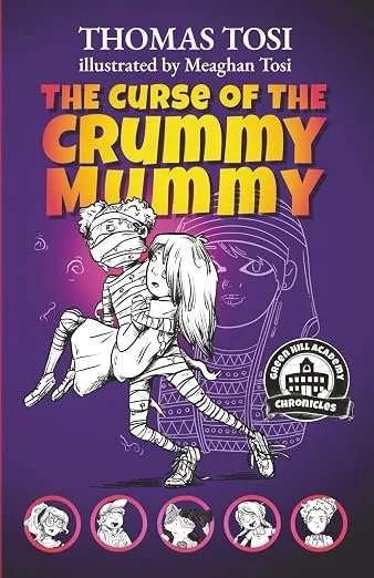 Book cover titled 'The Curse of the Crummy Mummy' by Thomas Tosi, illustrated by Meaghan Tosi, featuring a cartoon mummy holding a girl, with additional illustrations of children at the bottom.
