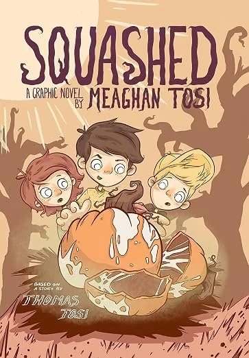 Illustration of three children looking at a goopy, glowing pumpkin, with a background of spooky trees. The title reads 'SQUASHED,' a graphic novel by Meaghan Tosi.