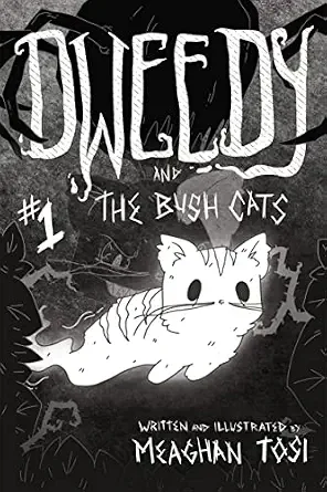 Book cover titled "Dweedy and The Bush Cats #1" by Meaghan Tosi, featuring an illustrated ghost cat with wide eyes and a playful expression, surrounded by spooky dark elements.