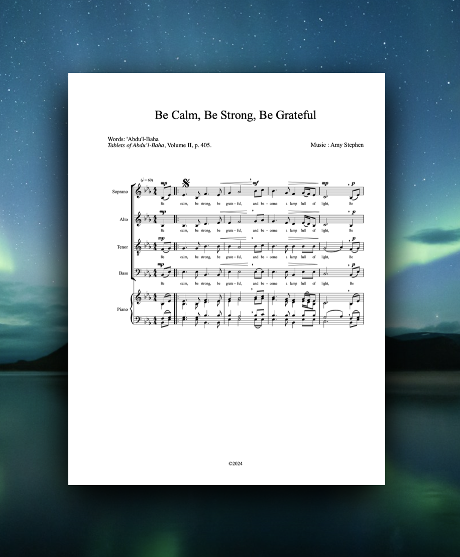 Be Calm, Be Strong, Be Grateful - SATB a cappella