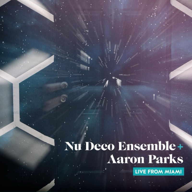 Event poster for Nu Deco Ensemble and Aaron Parks with a space-themed background and the text "Live from Miami."