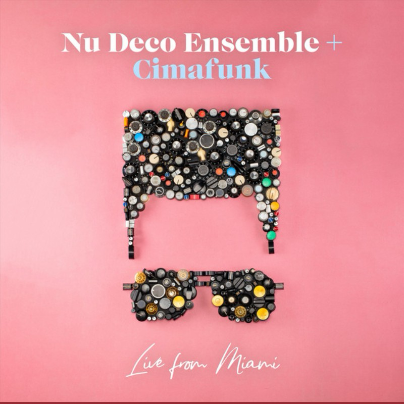Pink background with art made from assorted buttons forming a pair of glasses and a speech bubble above, along with text that reads 'Nu Deco Ensemble + Cimafunk' and 'Live from Miami' in white cursive.