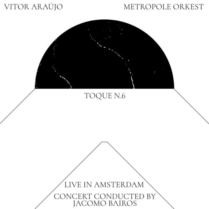 Concert ticket for Vitor Araújo with Metropolitana Orkest, Toque N.6, live in Amsterdam, conducted by Jacomo Bairos.