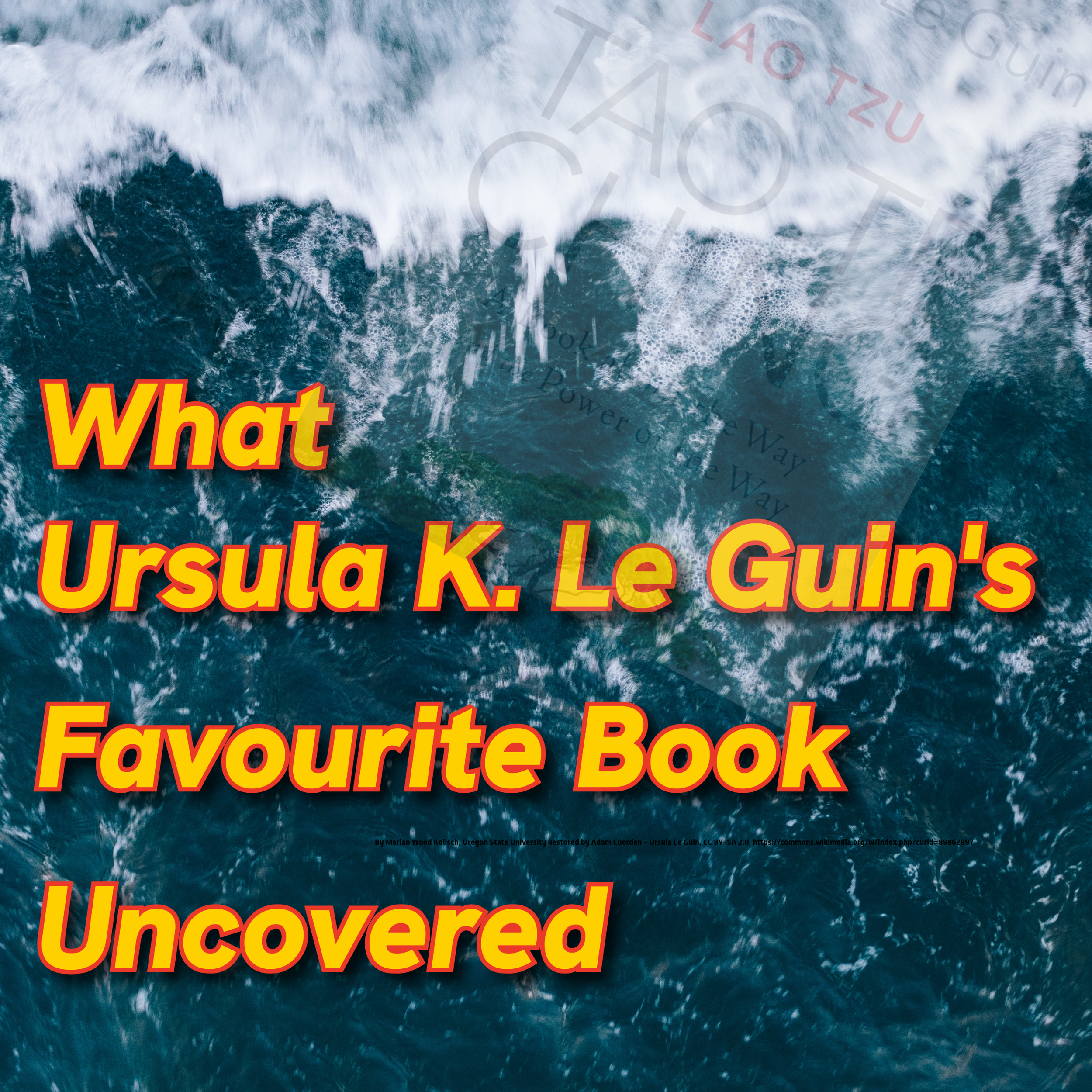 Ep. 61 | Surprise Bonus Episode | The Way: What Ursula K. Le Guin's Favourite Book Uncovered