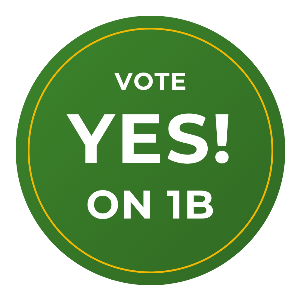 Green circular campaign button with white text encouraging voting "YES! ON 1B".