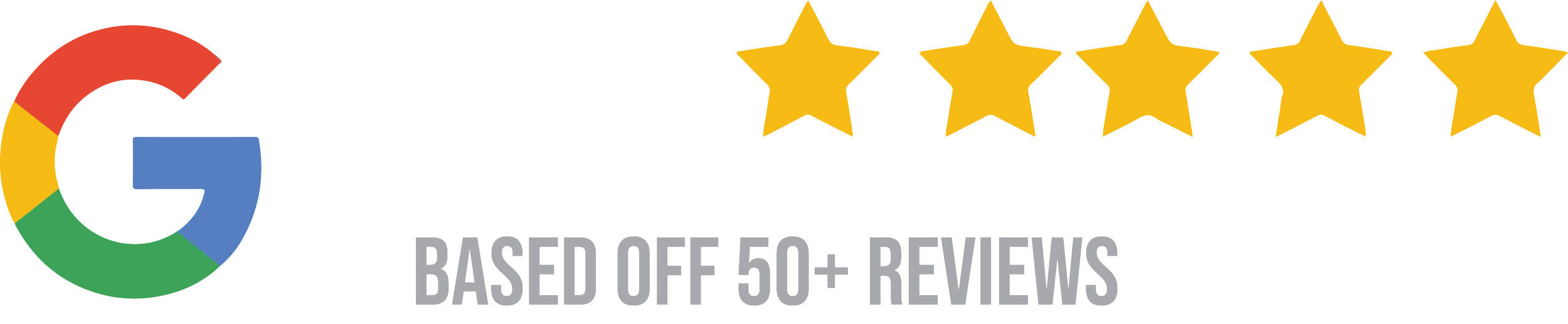 Google logo with five gold stars and the text "Based off 50+ reviews" underneath.